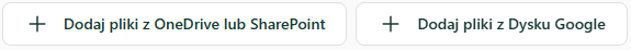 Dodaj pliki z OneDrive, SharePoint lub Dysku Google