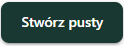 Stwórz pusty